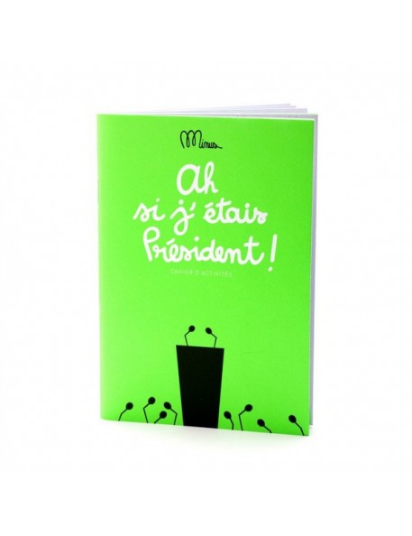 Petit Cahier d'Activités "Si j'étais Président"